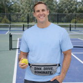 Dink Drive Dominate - Graphic Pickleball Statement Bauchtasche