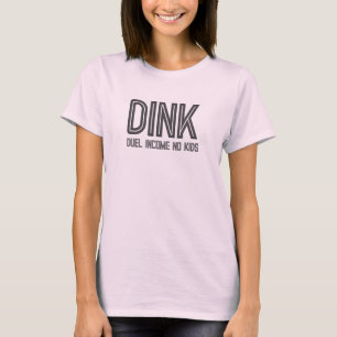 DINK Duel Einkommen ohne Kinder T-Shirt