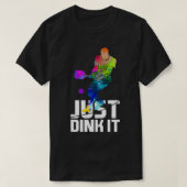 Dink it Funny Pickleball Geschenk Farbe T-Shirt (Design vorne)