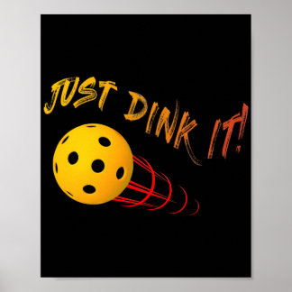 Dink It - Funny Pickleball Poster