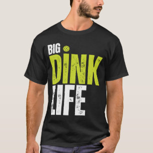 Dink Life Pickleball T-Shirt