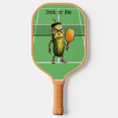 Dink oder Die Funny Dill Pickleball Schläger (Rückseite)