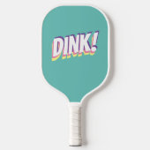 "DINK!" or Your Bold Message, Lt Teal Pickleball P Schläger (Vorderseite)