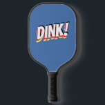 "DINK!" or Your Bold Message, Med Blue Pickleball Schläger<br><div class="desc">"DINK!" or personalize your bold message on medium blue background.</div>