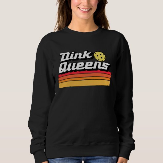 Dink Queens Cute Pickleball Team Pickle Ball Retr Sweatshirt (Vorderseite)