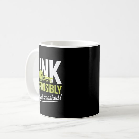 Dink Resnsibly Don't Get Smashed Funny Ckleball Te Kaffeetasse (Vorderseite Links)