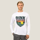 "Dink Responsibility Pickleball Long Sleeve Shirt (Vorderseite komplett)