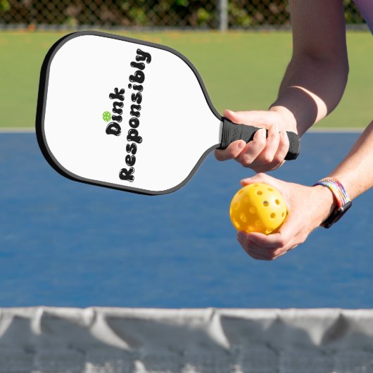 Dink Responsible - Funny Pickleball Gift Schläger (InSitu)
