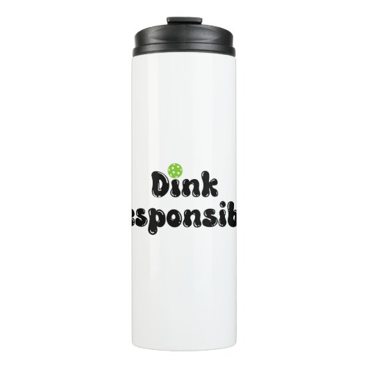 Dink Responsible - Funny Pickleball Gift Thermosbecher (Vorderseite)