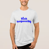 Dink Responsible - Funny Pickleball Gift Tri-Blend Shirt (Vorderseite)