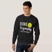 Dink Responsible Pickleball Sweatshirt (Vorne ganz)