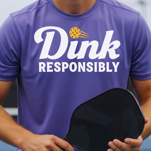 Dink Responsible Pickleball Tshirts Lustige Sprüch