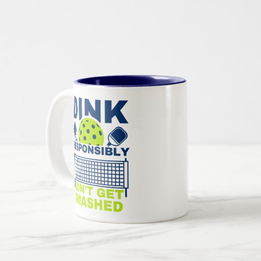 Dink Responsibly Don't Get Smashed Pickleball Zweifarbige Tasse (Vorderseite Links)