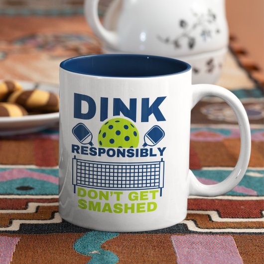 Dink Responsibly Don't Get Smashed Pickleball Zweifarbige Tasse