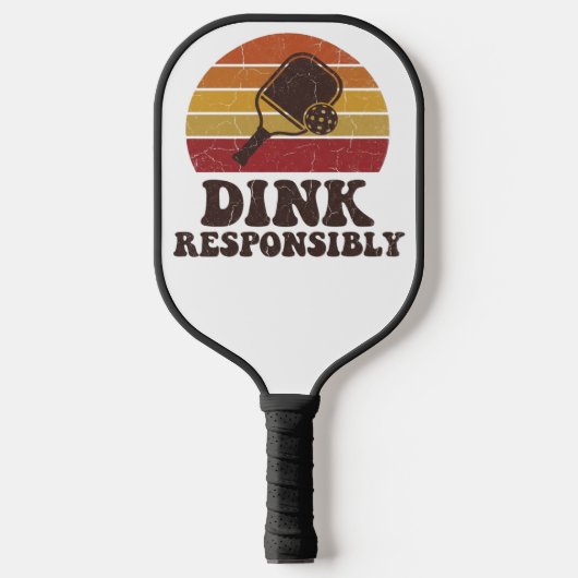 Dink Responsibly Funny Pickleball Schläger (Vorderseite)