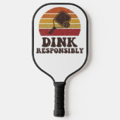 Dink Responsibly Funny Pickleball Schläger (Rückseite)