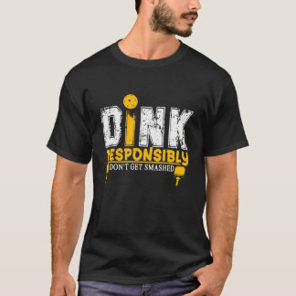 Dink verantwortlich Funny Pickleball ShortSleeve U T-Shirt