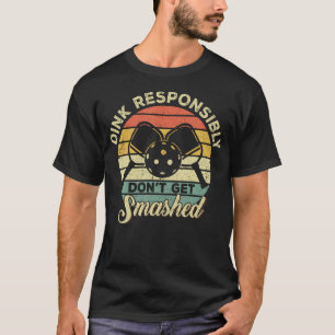 Dink Verantwortungsvoll - Lass Dich Nicht Zerschme T-Shirt
