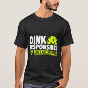 Dink verantwortungsvoll, nicht zerstört werden Pic T-Shirt
