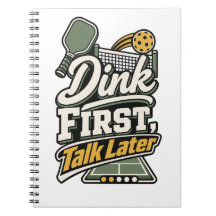 Dink zuerst, dann reden | Pickleball-Geschenk-Noti