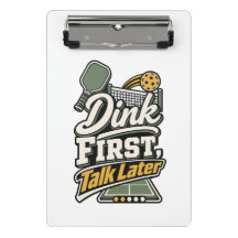 Dink zuerst, später reden | Pickleball-Geschenk-No