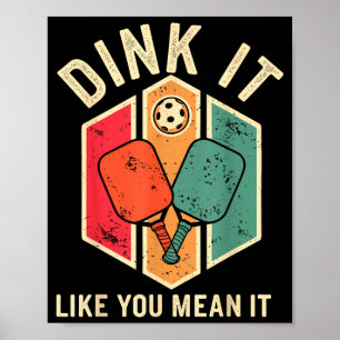 Dinke wie ein lustiger Pickleball-Spieler Pickle B Poster