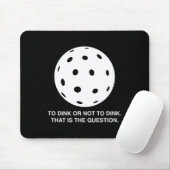 Dinken oder nicht dinken lustiges Pickleball-Desig Mousepad (Mit Mouse)