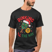 Dinking All The Way Funny Ckleball Christmas Shirt (Vorderseite)