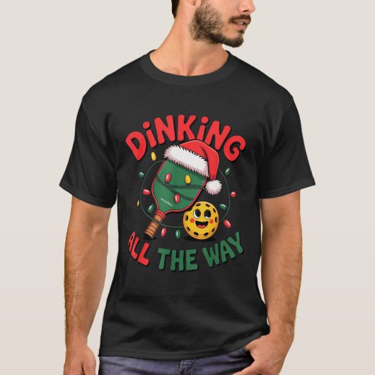 Dinking All The Way Funny Ckleball Christmas Shirt (Vorderseite)