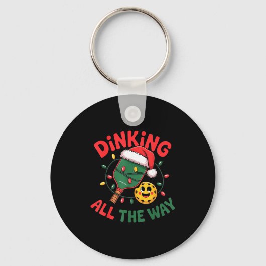 Dinking All The Way Funny Ckleball Christmas Shirt Schlüsselanhänger (Vorderseite)