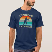 Dinking ist mein Cardio Pickleball T-Shirt (Vorderseite)