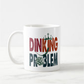 Dinking Problem Pickleball - Court-Side-Spaß Kaffeetasse (Links)