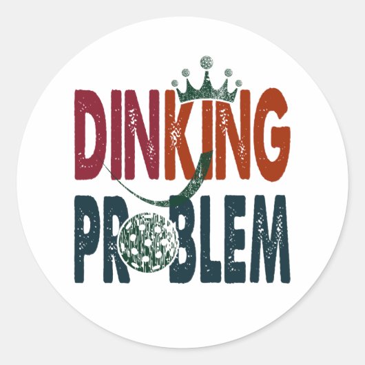 Dinking Problem Pickleball - Court-Side-Spaß Runder Aufkleber (Vorderseite)