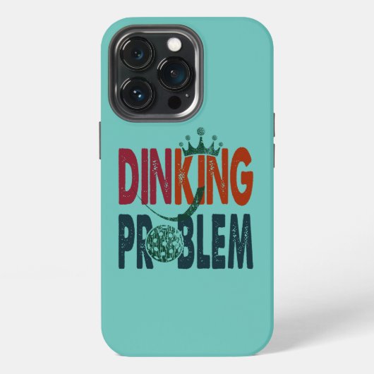 Dinking-Problem Pickleball - Courtseitiger Humor iPhone Hülle (Hinten)