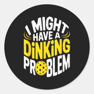 Dinking-Problem-Pickleball-Enthusiast Liebhaber Hu Runder Aufkleber