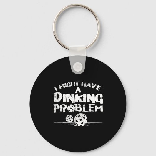 Dinking-Problem Pickleball lustige Pickle Ball Män Schlüsselanhänger (Vorderseite)