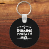 Dinking-Problem Pickleball lustige Pickle Ball Män Schlüsselanhänger (Vorderseite)