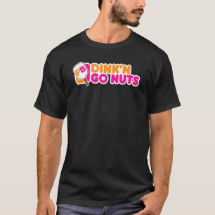 Dinkn Go Nuts Pickleball Player Paddleball T-Shirt