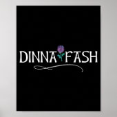 Dinna Fash Don't Worry Scottish Saying Thistle  Poster (Vorne)