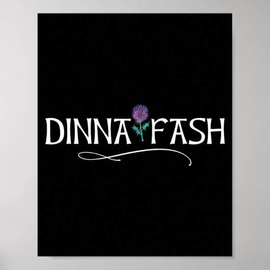 Dinna Fash Don't Worry Scottish Saying Thistle  Poster (Vorne)
