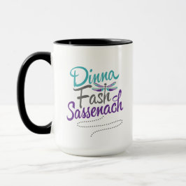 Dinna Fash Sassenach mit Dragonfly-Tasse Tasse