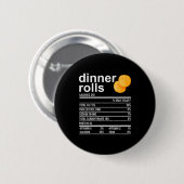 Dinner Rolls Nährwertangaben Bekleidung Lustiges D Button (Vorne & Hinten)