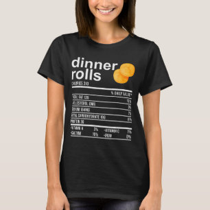 Dinner Rolls Nährwertangaben Bekleidung Lustiges D T-Shirt