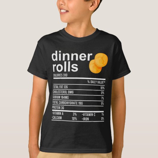 Dinner Rolls Nutrition Facts Apparel Funny Thanksg T-Shirt (Vorderseite)