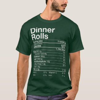 Dinner Rolls Nutrition Fakten Erntedank Geschenke T-Shirt