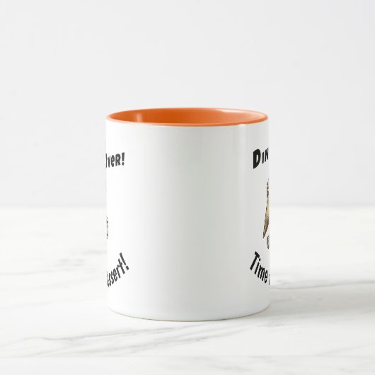 Dinner’s Over! Time for Dessert! Tasse (Zentrum)