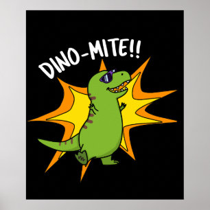 Dino-mite Funny TRex Dinosaur Pun Dark BG Poster