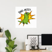 Dino-mite Funny TRex Dinosaur Pun Poster (Heimbüro)