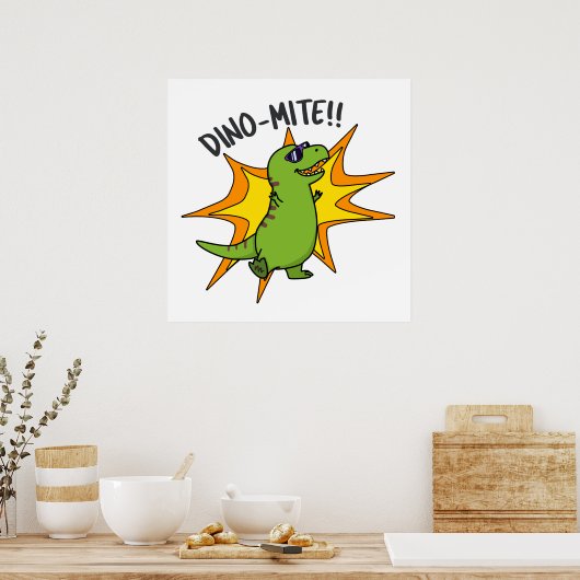 Dino-mite Funny TRex Dinosaur Pun Poster (Küche)