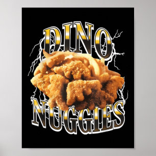 Dino Nuggies New Funny for Men Women T - Shirt.png Poster